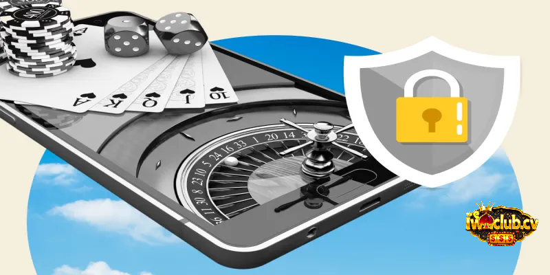 Trách nhiệm cá cược của cổng game iWinClub là bảo mật tài khoản của người chơi